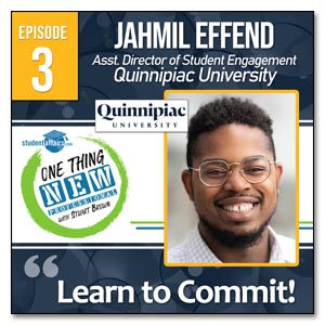 Episode 3. Jahmil Effend, Assistant Director for Student Engagement at Quinnipiac University